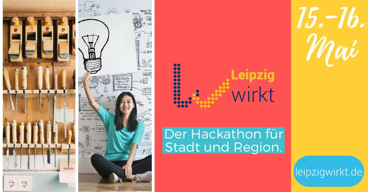 Flyer für Leipzig wirk. Aufschrift: der Hackathon für Stadt und Region, 15.-16. Mai