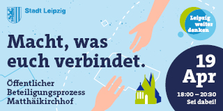Flyer zum Auftakt der Beteiligung zur Entwicklung des Matthäikirchhofes "Macht, was euch verbindet" alle Infos im Artikel
